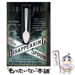 [중고] The disappearing spoon : And other true tales of madness, love, and the history of the world from the periodic table of the e