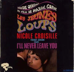 仏7” Jack Arel - Nicole Croisille Les Jeunes Loups (Bande Originale Du Film) 231317 Riviera /00080