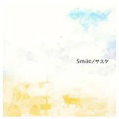 Smile [Audio CD] サスケ; 北清水雄太 and 関淳二郎