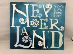 NEWS LIVE TOUR 2017 NEVERLAND(初回版)(Blu-ray Disc)