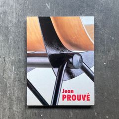 Jean Prouve : Furniture（ジャン・プルーヴェ） 家具 作品集