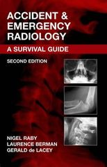 Accident and Emergency Radiology， 2e Raby FRCR， Nigel Berman MB BS FRCP FRCR， Laurence; de Lacey MA FRCR， Gerald