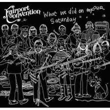 FAIRPORT CONVENTION:What We Did On Our Saturday(2CD)のサムネイル