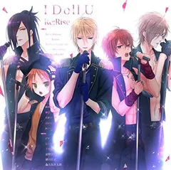 I Doll U [Audio CD] Re and Rise(CV:KENN&下野 紘&前野智昭&細谷佳正&森久保祥太郎)