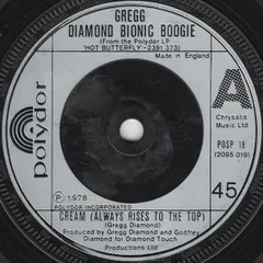英7” Gregg Diamond, Bionic Boogie Cream (Always Rises To The Top) POSP18 Polydor, Polydor /00080