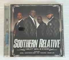 SOUTHERN RELATIVE/I WANT YOU 2 KNOW  cd  アルバム