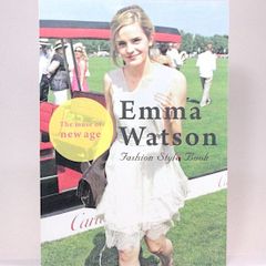 Emma Watson The muse of new age Fashion Style Book （MARBLE BOOKS Love Fashionista）