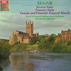 英LP Sir Edward Elgar, Sir Charles Groves, Royal Liverpool Philharmonic Orchestra Severn Suite / Nursery Suite / Grania & Di