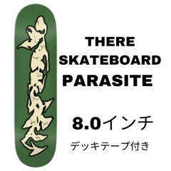 THERE SKATEBOARD “PARASITE” DECK 8.06 スケートボードデッキ