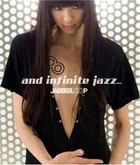 【中古】and infinite jazz... / JABBERLOOP （帯無し）