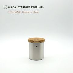 GLOCAL STANDARD PRODUCTS TSUBAME キャニスター ショート 保存容器 ステンレス