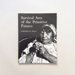 Survival Arts of the Primitive Paiutes（アメリカ・インディアンの世界: 生活と知恵）