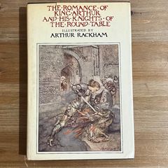 【古本】THE ROMANCE OF KING ARTHUR AND HIS KNIGHTS OF THE ROUND TABLE / Alfred W. Pollard[著]、Arthur Rackham[絵]