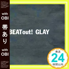 【帯あり】BEAT out [CD] GLAY、 TAKURO、 TERU、 GLAY; 佐久間正英_07