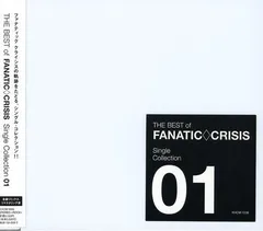 FANATIC◇CRISIS Single Collection 01 FANATIC◇CRISIS Single Collection 01 FANATIC◇CRISIS Single