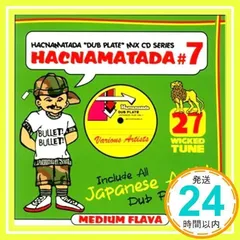 HACNA MATADA #7 MEDIUM FLAVA [CD] HACNA MATADA、 MEGA BOSE、 MICKY RICH、 PUSHIM、 PETERMAN、 GUAN CHAI&JING TENG、 JING TENG、 MONK_02
