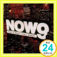 NOW 9 [CD] オムニバス、 ジョージ・ベイカー、 ブロック・ランダーズ、 レニー・クラヴィッツ、 ミーシャ・パリス、 トリーネ・レイン、 サラ・ブライトマン、 オリガ、 リーチェ、 ビリー; ナディラ_02