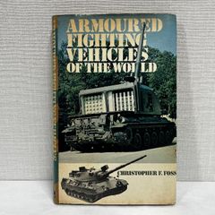 Armoured Fighting Vehicles of the world 戦車 洋書 ミリタリー 写真多数掲載