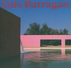 ルイス・バラガン Luis Barragan バラガンイズ・バラガン改訂版 Luis Barragan ルイス・バラガンの建築 改訂版 - 古本買取販売