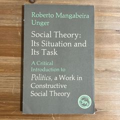 【古本】Social Theory : Its Situation and Its Task / Roberto Mangabeira Unger　ペーパーバック