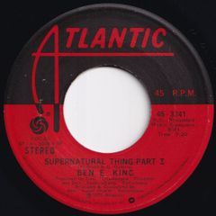 Ben E. King Supernatural Thing (Part 1)  / (Part 2) Atlantic US 45-3241 211786 SOUL ソウル レコード 7インチ 45