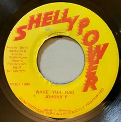ジャマイカ7” Johnny P Wave Yuh Rag NONE Shelly Power /00080