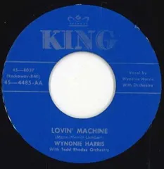 米7” Wynonie Harris With The Todd R Luscious Woman / Lovin Machine 454485 King Records /00050