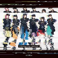 Changing point ※CD+DVD [Audio CD] i☆Ris