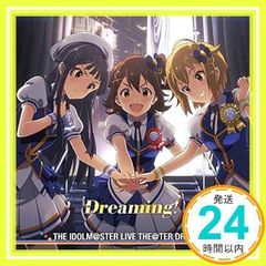 THE IDOLM@STER LIVE THE@TER DREAMERS 01 Dreaming! [CD] 카스가 미라이(야마자키 하루카), 모가미 시즈카(타코노 아즈사), 이부키 츠바사(Machico), 카스가 미라이(야마자키 하루카), MILLIONSTARS, 모가미 시즈카(_04”)