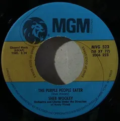 米7” Sheb Wooley The Purple People Eater / I Cant Believe Youre Mine MVG523 MGM Records, MGM Records /00080