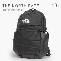 新品未使用 ノースフェイス リュック 大容量 40L バッグ バックパック メンズ レディース デイパック 通勤 通学 ルーター THE NORTH FACE ROUTER NF0A52SFKX7