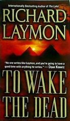 TO WAKE THE DEAD RICHARD LAYMON