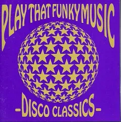 【中古】洋楽CD オムニバス / プレイ・ザット・ファンキー・ミュージック -ディスコ・クラシックス-