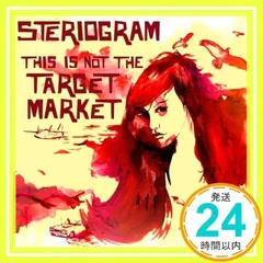 ノット・ザ・ターゲット・マーケット [CD] ステリオグラム_02