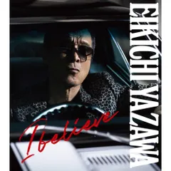 【CD】矢沢永吉 / I believe(初回限定盤TYPE-B / CD+DVD) (UMCK-7283)
