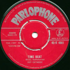 英7” Ray Cathode Time Beat / Waltz In Orbit 45R4901 Parlophone /00080
