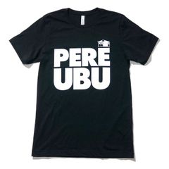 ペル・ウブ PERE UBU 正規品 新品 バンド Tシャツ Classic-Black ポストパンク ニューウェーヴ