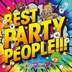 BEST PARTY PEOPLE!!! mixed by DJ MAGIC DRAGON feat.イルマニア 【CD、音楽 中古 CD】レンタル落ち