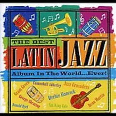 【中古】Best Latin Jazz Album In The World... Ever! / オムニバス(コンピレーション)（帯無し）