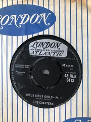 英7” The Coasters Girls Girls Girls 45HLK9413 London American Recordings, London Records, Atlantic /00080
