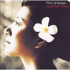 PORT OF NOTES / Duet With Birds限定盤7インチ付 PORT OF NOTES / Duet With Birds限定盤7インチ付 - メルカリ