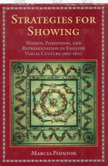 Marcia Pointon Strategies for Showing Women Possession and Representation in English Visual Culture 1665-1800