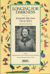 Peter Beard Longing for Darkness Kamante's Tales from Out of Africa