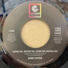 英7” Bobby Hutton Loving You, Needing You, Loving You, Wanting You /  EXS046 Expansion /00080
