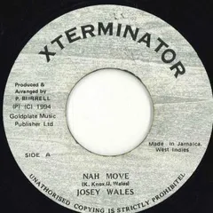 ジャマイカ7” Josey Wales Nah Move none Xterminator /00050