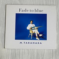 高中正義｜フェイド・トゥ・ブルー（中古CD）｜Fade to blue｜Masayoshi Takanaka、M. TAKANAKA