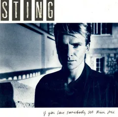 英7” Sting If You Love Somebody Set Them Free AM258 A&M Records /00080