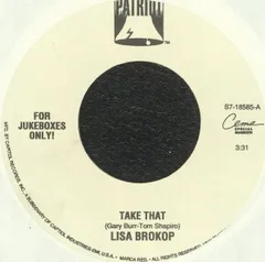 米7” Lisa Brokop Take That S718585PROMO Patriot Records /00080
