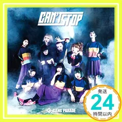 ✨新品✨CAN'T STOP [CD] GANG PARADE_11