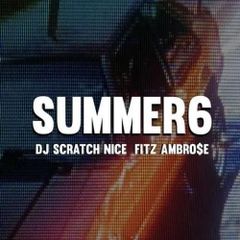 DJ SCRATCH NICE & Fitz Ambro$e / Summer Mix 6 [MIX CD]